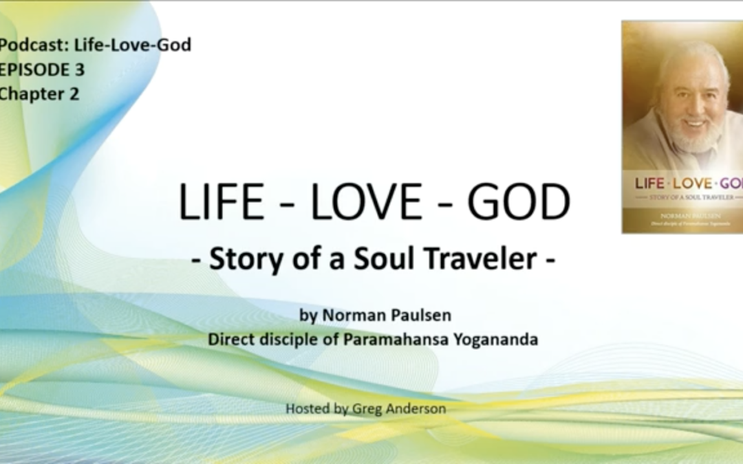 Episode 3: Insights into Life-Love-God