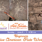 Sunburst Art Series:Beginners Native American Flute Workshop